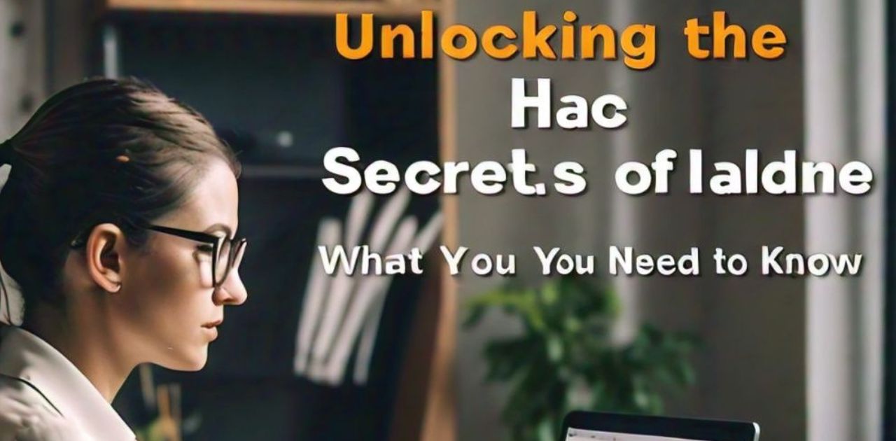 Unlocking the Secrets of Hac Aldine: What You Need to Know