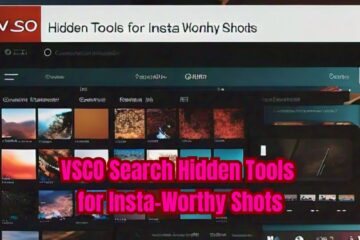 VSCO Search Hidden Tools for Insta-Worthy Shots