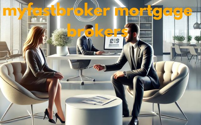 myfastbroker mortgage brokers