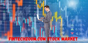 fintechzoom.com stock market